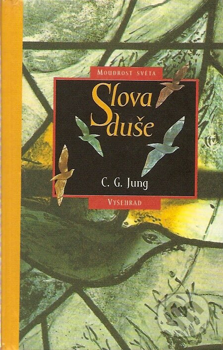Slova duše - Carl Gustav Jung, Vyšehrad, 2001