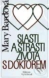 Slasti a strasti života s doktorem - Mary Bardová, Vyšehrad, 2001