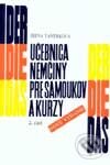 Učebnica nemčiny pre samoukov a kurzy - 2. časť - Irena Vaverková, Slovenské pedagogické nakladateľstvo - Mladé letá, 2001