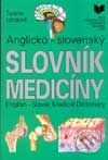 Anglicko-slovenský slovník medicíny - Tatiana Langová, VEDA, 1998