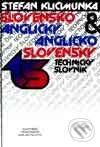 Slovensko-anglický a anglicko-slovenský technický slovník - Štefan Kličimunka, Slovenské pedagogické nakladateľstvo - Mladé letá, 1996