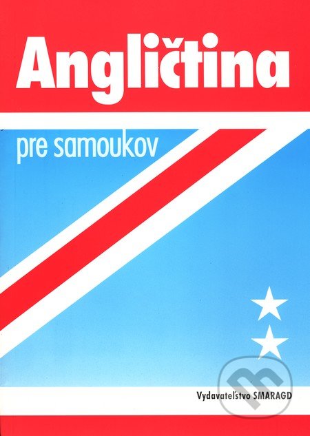 Angličtina pre samoukov - Ľudmila Kollmannová, Smaragd, 2004