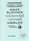 Nový slovník československých výtvarních umělců - Prokop Toman, Prokop H. Toman, Ivo Železný, 2000