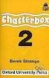 Chatterbox 2 - Cassette - Derek Strange, Oxford University Press, 2001