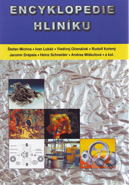 Encyklopedie hliníku - Štefan Michna a kol., Adin, 2005