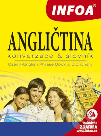 Angličtina - Konverzace & slovník, INFOA, 2005