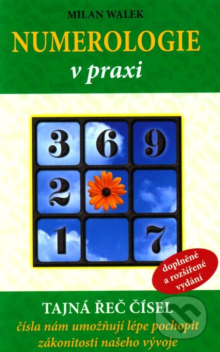 Numerologie v praxi - tajná řeč čísel - Milan Walek, Poznání, 2010
