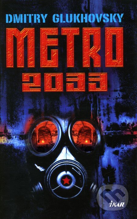 Metro 2033 (slovenský jazyk) - Dmitry Glukhovsky, Ikar, 2010