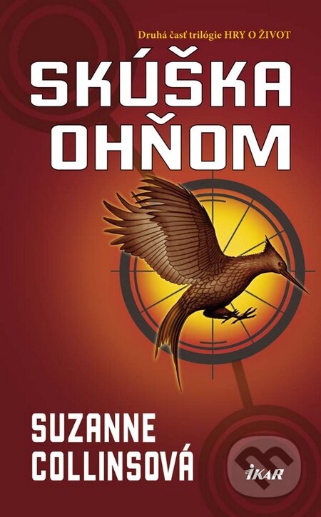 Skúška ohňom - Suzanne Collins, Ikar, 2010