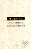 Aristotelova politická teorie - Richard Mulgan, OIKOYMENH, 1998