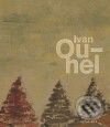 Ivan Ouhel - Monografie, GemaArt/OSVU, 2009