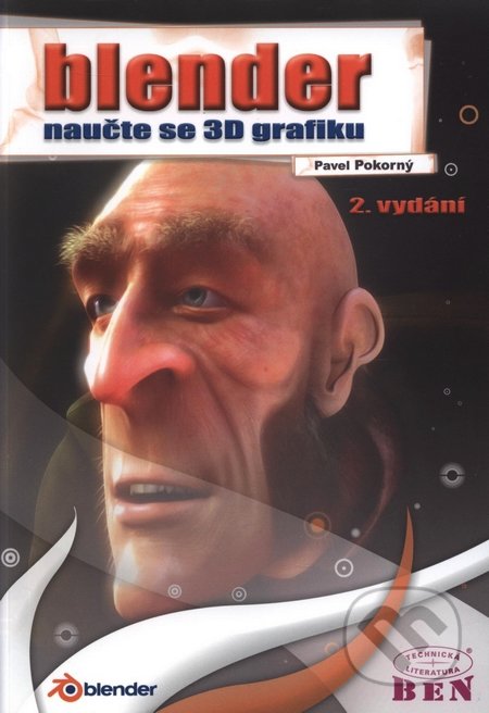 Blender - Pavel Pokorný, BEN - technická literatura, 2009