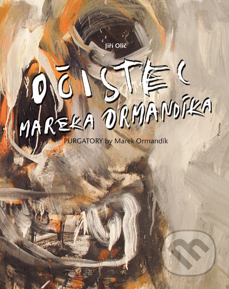 Očistec Mareka Ormandíka - Marek Ormandík, Jiří Olič, Milan Lasica, Slovart, 2010