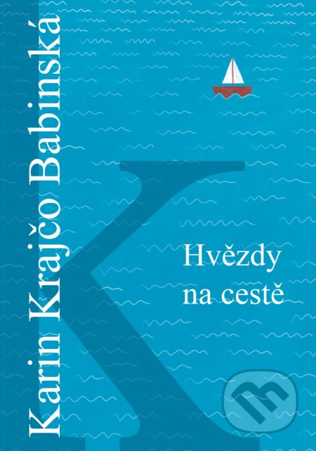 Hvězdy na cestě - Karin Krajčo Babinská, CPRESS, 2020