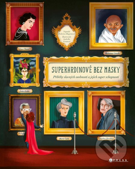 Superhrdinové bez masky - Federica Magrin, Isabella Grott (ilustrátor), CPRESS, 2020
