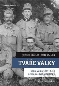 Tváře války - Vojtěch Kessler, Josef Šrámek, VEDA, Historický ústav SAV, 2020