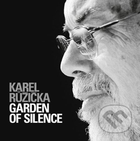 Karel Růžička: Garden Of Silence - Karel Růžička, Hudobné albumy, 2020