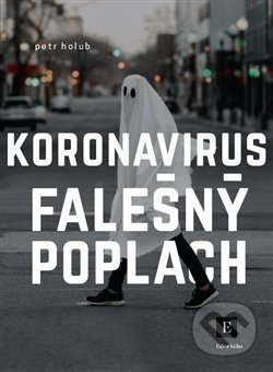 Koronavirus, falešný poplach - Petr Holub, Echo media, 2020