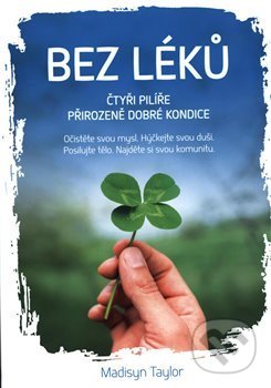 Bez léků (Čtyři pilíře přirozeně dobré kondice) - Madisyn Taylor - kniha z kategorie Alternativní medicína