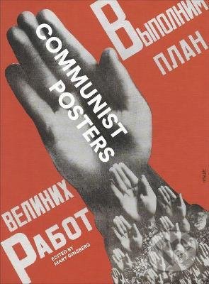 Communist Posters - Mary Ginsberg, Reaktion Books, 2020