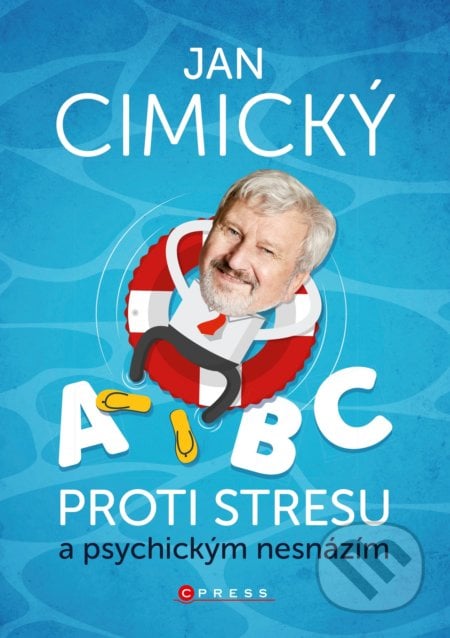 ABC proti stresu a psychickým nesnázím - Jan Cimický, CPRESS, 2020
