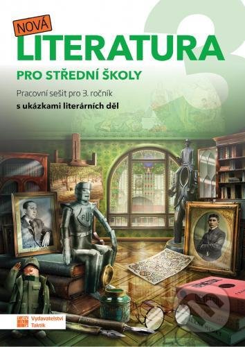 Nová literatura pro 3.ročník SŠ - pracovní sešit, Taktik, 2020