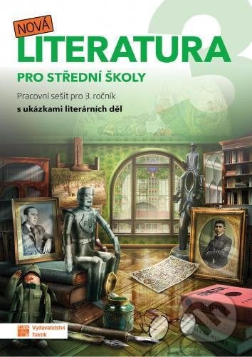 Nová literatura pro 3.ročník SŠ - pracovní sešit, Taktik, 2020