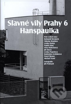 Slavné vily Prahy 6 – Hanspaulka - Petr Urlich, Bohumil Beránek, Nikolay Brankov, Foibos, 2020