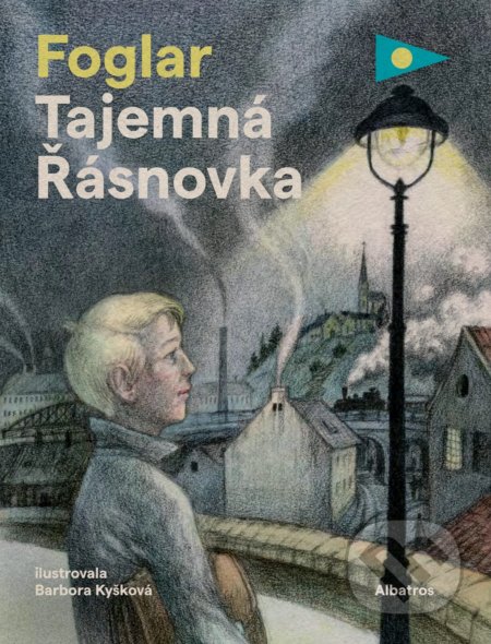 Tajemná Řásnovka - Jaroslav Foglar, Barbora Kyšková (ilustrátor), Albatros CZ, 2020