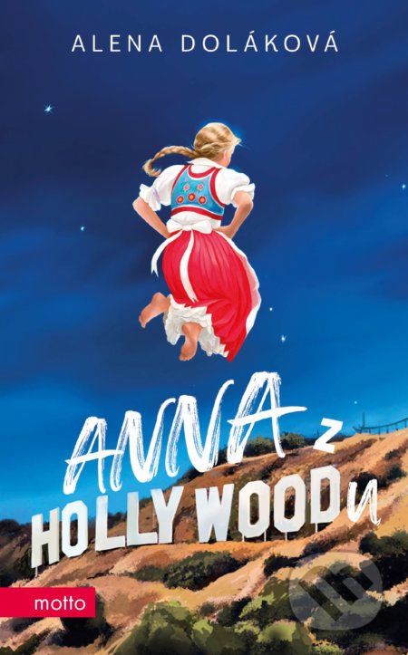 Anna z Hollywoodu - Alena Doláková - kniha z kategorie Společenská beletrie