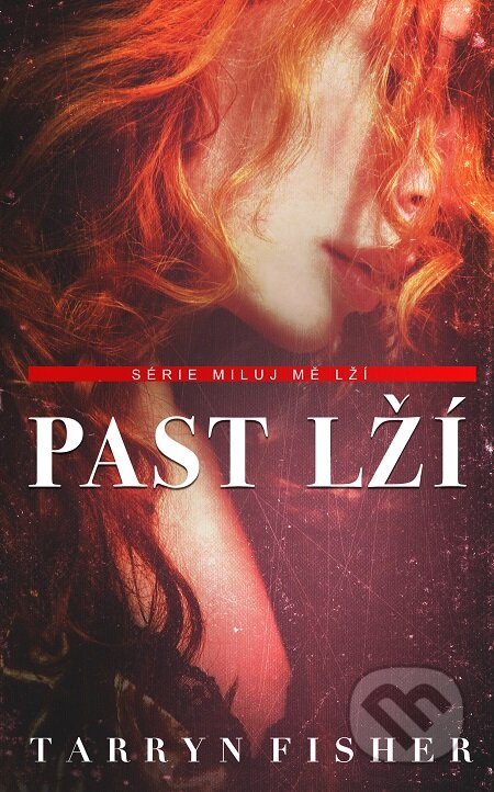 E-kniha: Past lží (Tarryn Fisher). Baronet, 2020