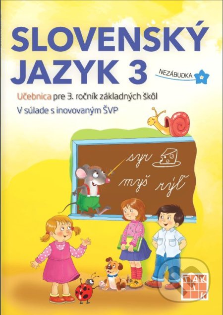 Slovenský jazyk 3 Nezábudka (Učebnica pre 3. ročník ZŠ) - kniha z kategorie 1. stupeň