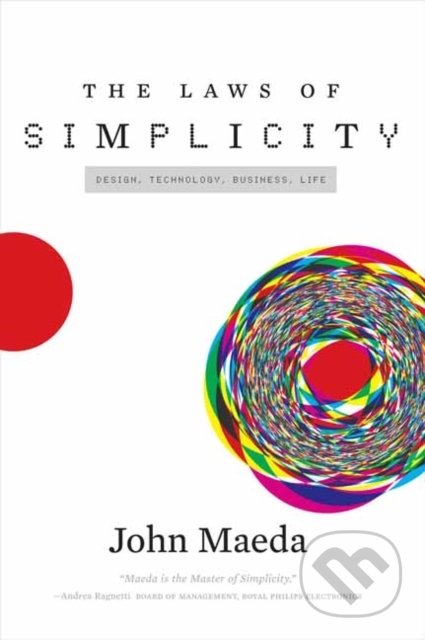 Laws Of Simplicity - John Maeda, The MIT Press, 2020