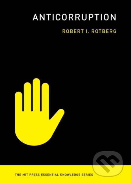 Anticorruption - Robert I. Rotberg, The MIT Press, 2020