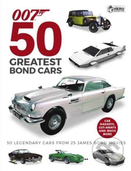 James Bond: 50 Greatest Cars - Simon Hugo, Eaglemoss, 2020