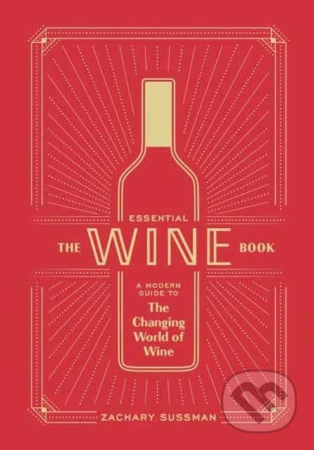 The Essential Wine Book (A Modern Guide to the Changing World of Wine) - kniha z kategorie Podle potraviny