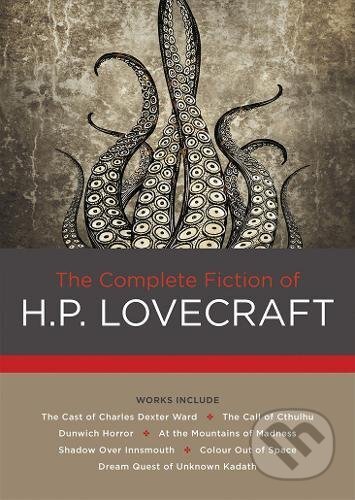 The Complete Fiction of H.P. Lovecraft - H.P. Lovecraft, Chartwell Books, 2016