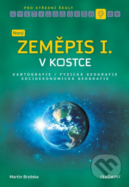 Nový zeměpis v kostce pro SŠ I. - Martin Brzóska, Nakladatelství Fragment, 2020