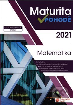 Maturita v pohodě - Matematika 2021