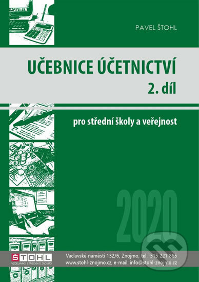Učebnice Účetnictví II. díl 2020 - Pavel Štohl, Štohl - Vzdělávací středisko Znojmo, 2020