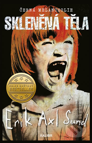 Skleněná těla (Černá melancholie) - Erik Axl Sund - kniha z kategorie Detektivky, thrillery a horory