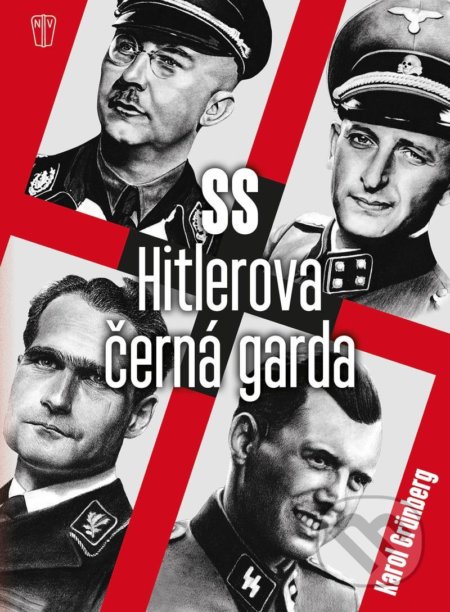 Hitlerova černá garda - Karol Grünberg, Naše vojsko CZ, 2020