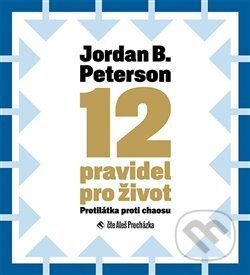 12 pravidel pro život - Jordan B. Peterson, Tympanum, 2020