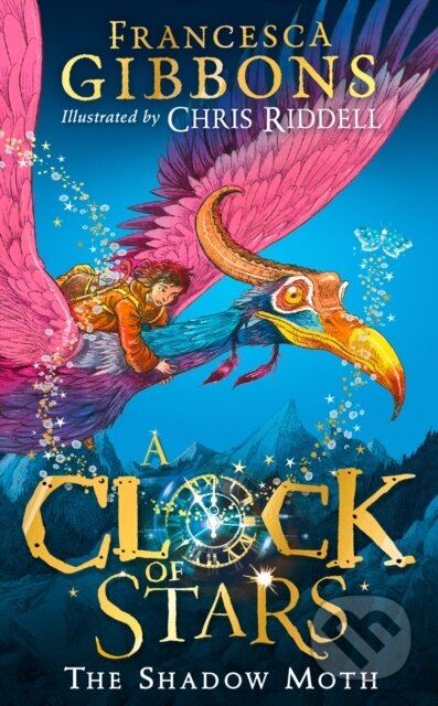A Clock Of Stars: The Shadow Moth - Francesca Gibbons, Chris Riddell (ilustrátor) - kniha z kategorie Sci-fi, fantasy a komiksy