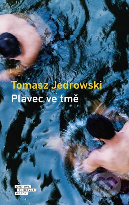 Plavec ve tmě - Tomasz Jedrowski, Odeon CZ, 2020