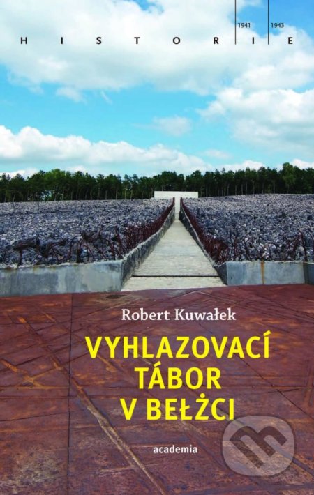 Vyhlazovací tábor v Belžci - Robert Kuwałek - kniha z kategorie Odborné a naučné