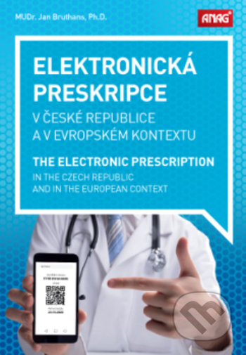 Elektronická preskripce v České republice a v evropském kontextu - Jan Bruthans, ANAG, 2020