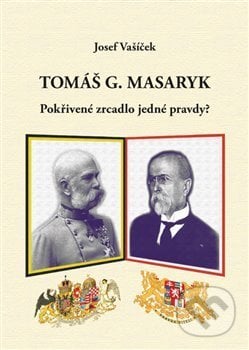 Tomáš G. Masaryk - Josef Vašíček, Powerprint, 2020