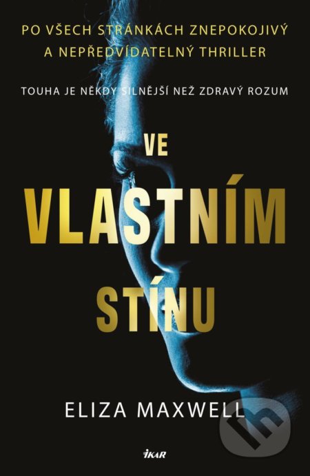 Ve vlastním stínu - Eliza Maxwell - kniha z kategorie Thrillery