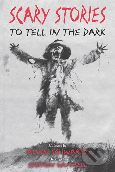 Kniha: Scary Stories to Tell in the Dark (Alvin Schwartz). HarperCollins, 2017